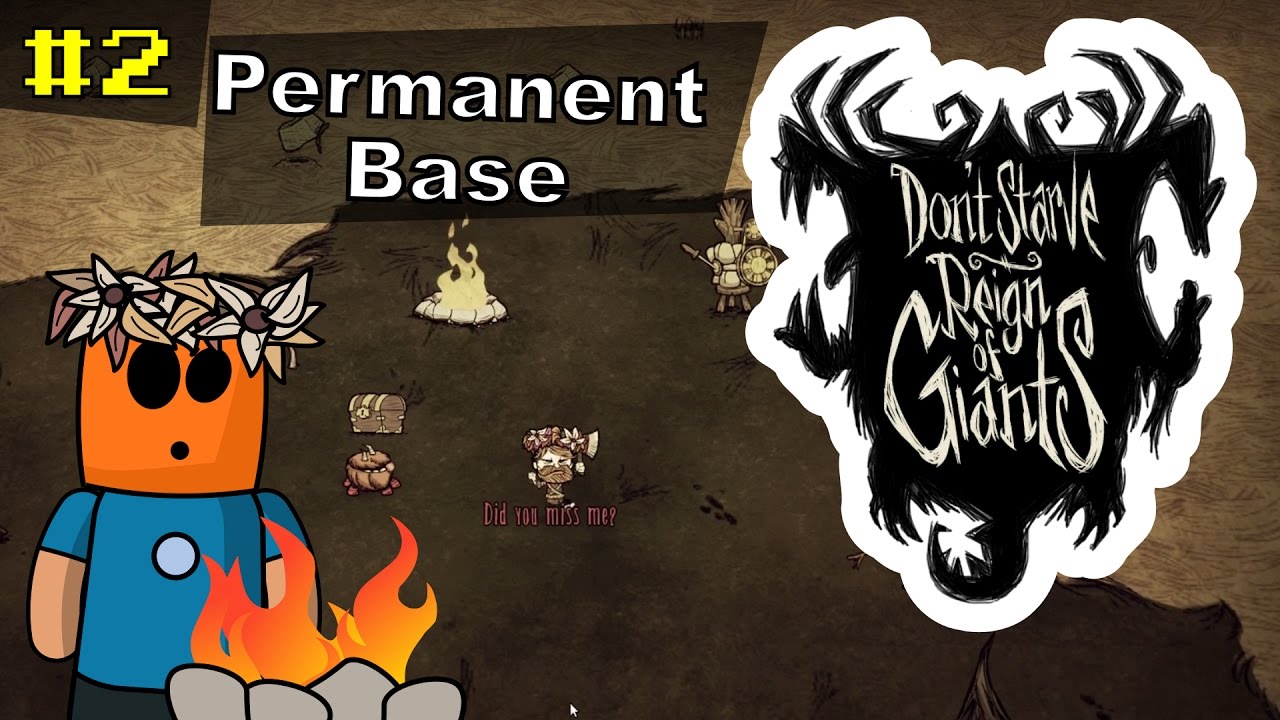 Don't Starve RoG #2 | Permanent Base