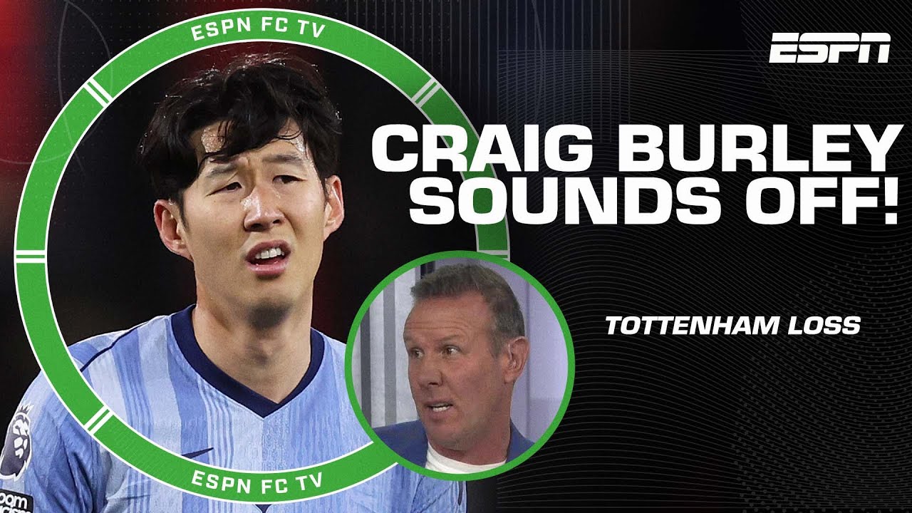 THAT WAS AWFUL! 🗣️ - Craig Burley RIPS Tottenham for loss to Bournemouth | ESPN FC