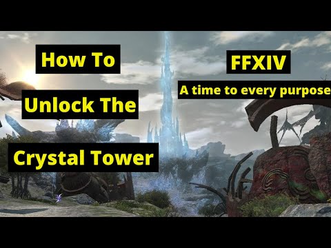 Final Fantasy 14 (FFXIV) How to Unlock The Crystal Tower Raid 2021