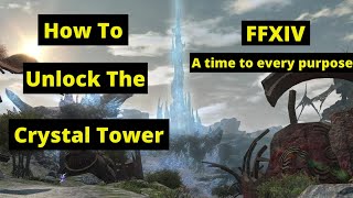 Final Fantasy 14 (FFXIV) How to Unlock The Crystal Tower Raid 2021