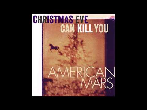 American Mars - Christmas Eve Can Kill You