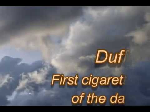 Duffo - First cigarette of the day