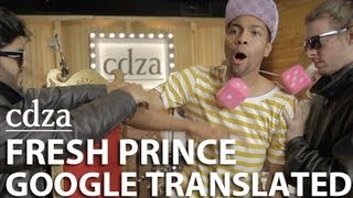 Fresh Prince: Google Translated