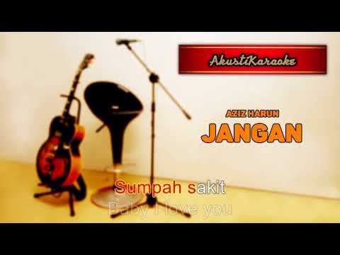Jangan - Aziz Harun