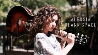 Taylor Swift - Blank Space (ALESSIA COVER)