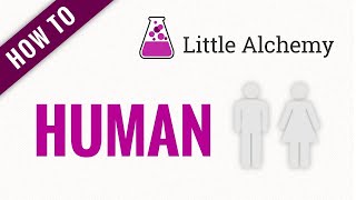 How to make HUMAN in Little Alchemy Complete Solution