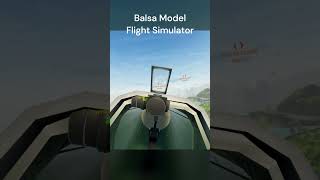 Balsa Model Flight Simulator   Short Supercut 2 #gaming #balsamodelflightsimulator #flightsimulator