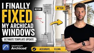 I Finally Fixed My Archicad Windows (Ultimate Template Update)