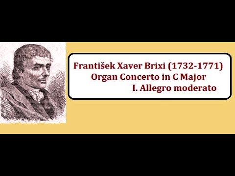 František Xaver Brixi (1732-1771): Organ Concerto in C Major I. Allegro moderato - Stefan Bleicher