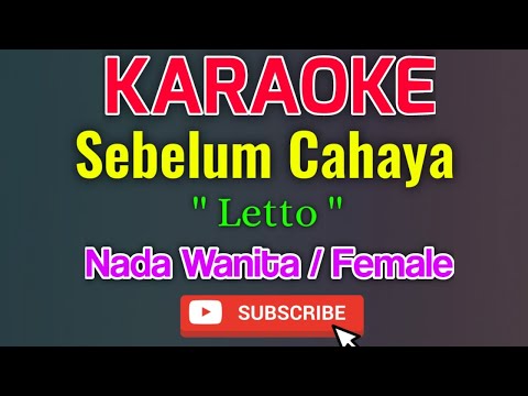 Sebelum Cahaya Karaoke Nada Wanita / Female - Letto