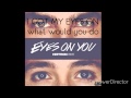 Eyes on you - Heffron Drive (full lyrics) 