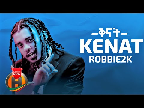 ROBBIE2K - KENAT | ቅናት - New Ethiopian Music 2021 (Official Video)