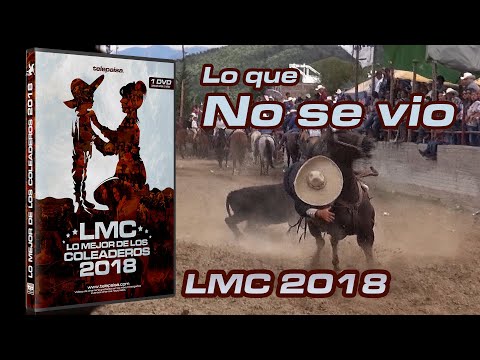 Lo que NO SE VIO - Lo mejor de los coleaderos 2018 | RESUMEN