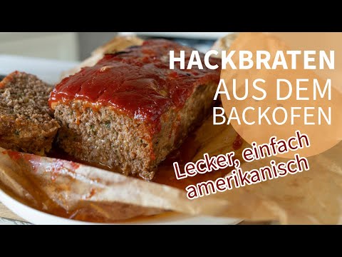 Hackbraten im Backofen - amerikanisches Meatloaf 😋👌 sehr lecker -  einfaches Rezept