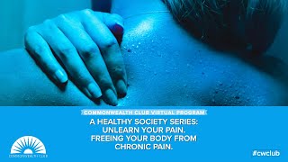 A Healthy Society Series: Unlearn Your Pain Freein