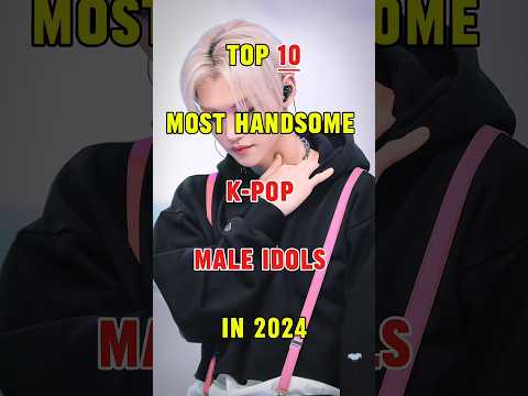 Top 10 Most Handsome K-Pop Male Idols in 2024 #kpop