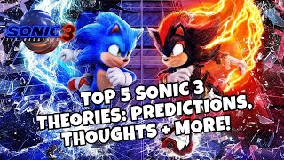 TOP 5 SONIC 3 THEORIES:  PREDICTIONS,THOUGHTS + MORE
