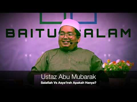 20191111 Ustaz Abu Mubarak : Salafiah Vs Asya'irah Apakah Hanya?