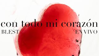 con todo mi corazon