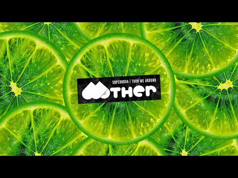 MOTHER086: Supernova - Turn Me Around (Original Mix)