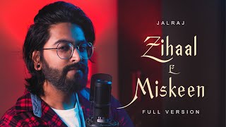 Zihaal-E-Miskeen (Full Version) - JalRaj  Viral So