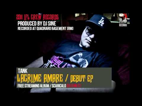 TANK - NON CI STO - LACRIME AMARE 2011 (PROD. SINE)