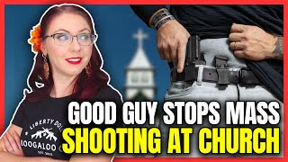 Good Guy Stops Mass Shooting At Church