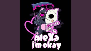i'm okay