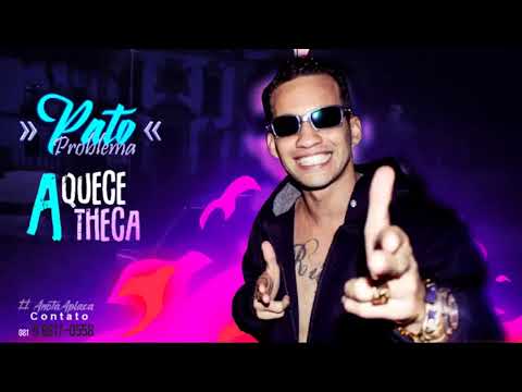 MC PATO PROBLEMA - AQUECE A THECA - MUSICA NOVA 2018/SEM VINHETA
