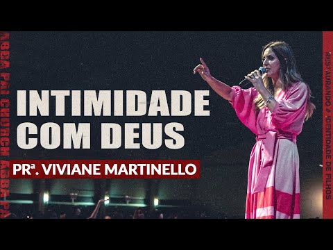 Intimidade com Deus - Pra. Viviane Martinello | ABBA PAI CHURCH