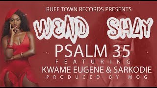 Wendy Shay - Psalm 35 ft. Sarkodie & Kuami Eugene (Lyrics Video)