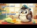 Why Is It Okay To Make Mistakes Growth Mindset For Kids Learning From Mistakes Bright Minds