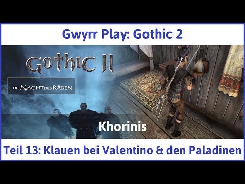 Gothic 2 Teil 13: Klauen bei Valentino & den Paladinen - Let's Play