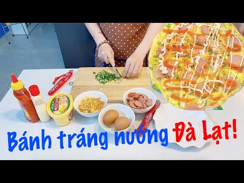 CÁCH LÀM BÁNH TRÁNG NƯỚNG ĐÀ LẠT TẠI NHÀ