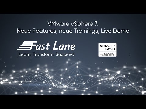 VMware vSphere 7: Neue Features, neue Trainings, Live Demo