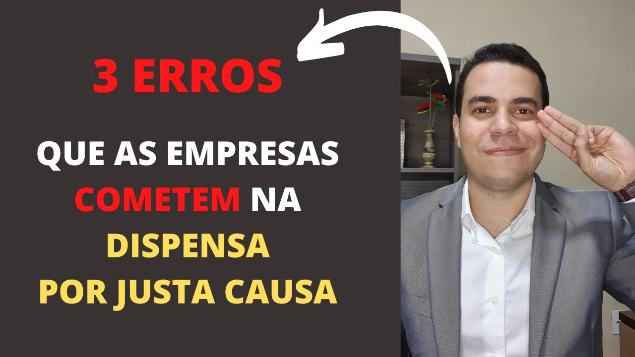 3 ERROS comuns que as empresas cometem na JUSTA CAUSA