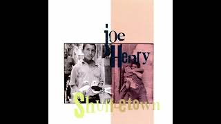 Joe Henry - Shuffletown (Full Album)