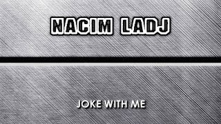Nacim Ladj - No Jokes (Original Mix)