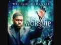William McDowell-Come Unto Me