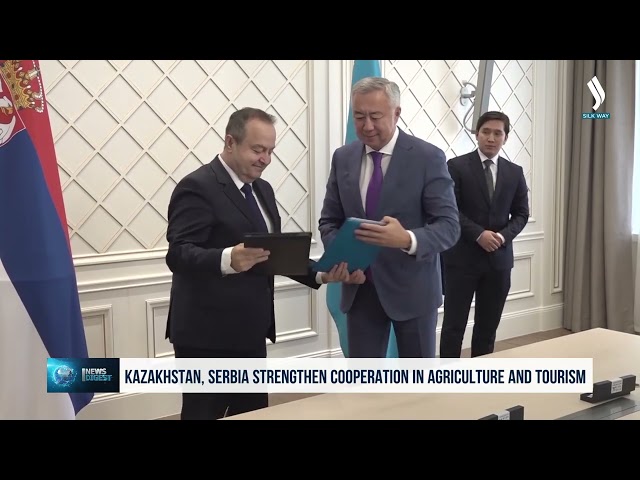 Kazakhstan, Serbia strengthen cooperation in agriculture and tourism