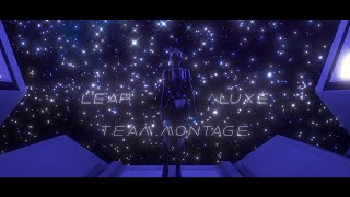 All The Stars - Fortnite Team Montage【LEAP × LUXE】