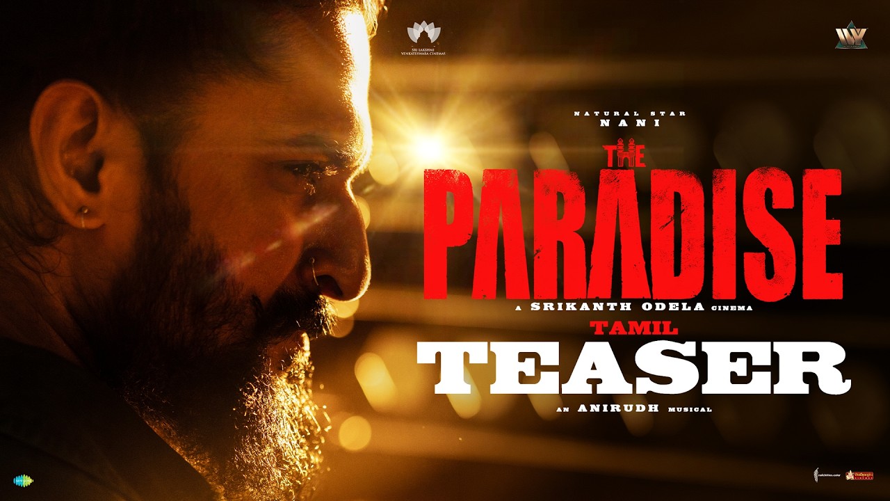 The Paradise - Tamil Teaser | Nani | Srikanth Odela | Anirudh Ravichander
