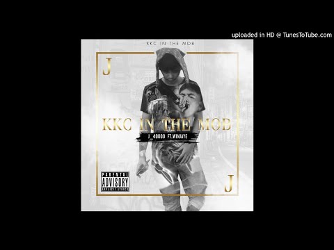 KKC in The Mob -  J_40000 ft. WINJAYE  [Official Audio]