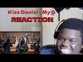 Kizz Daniel - My G ( official Video) | REACTION
