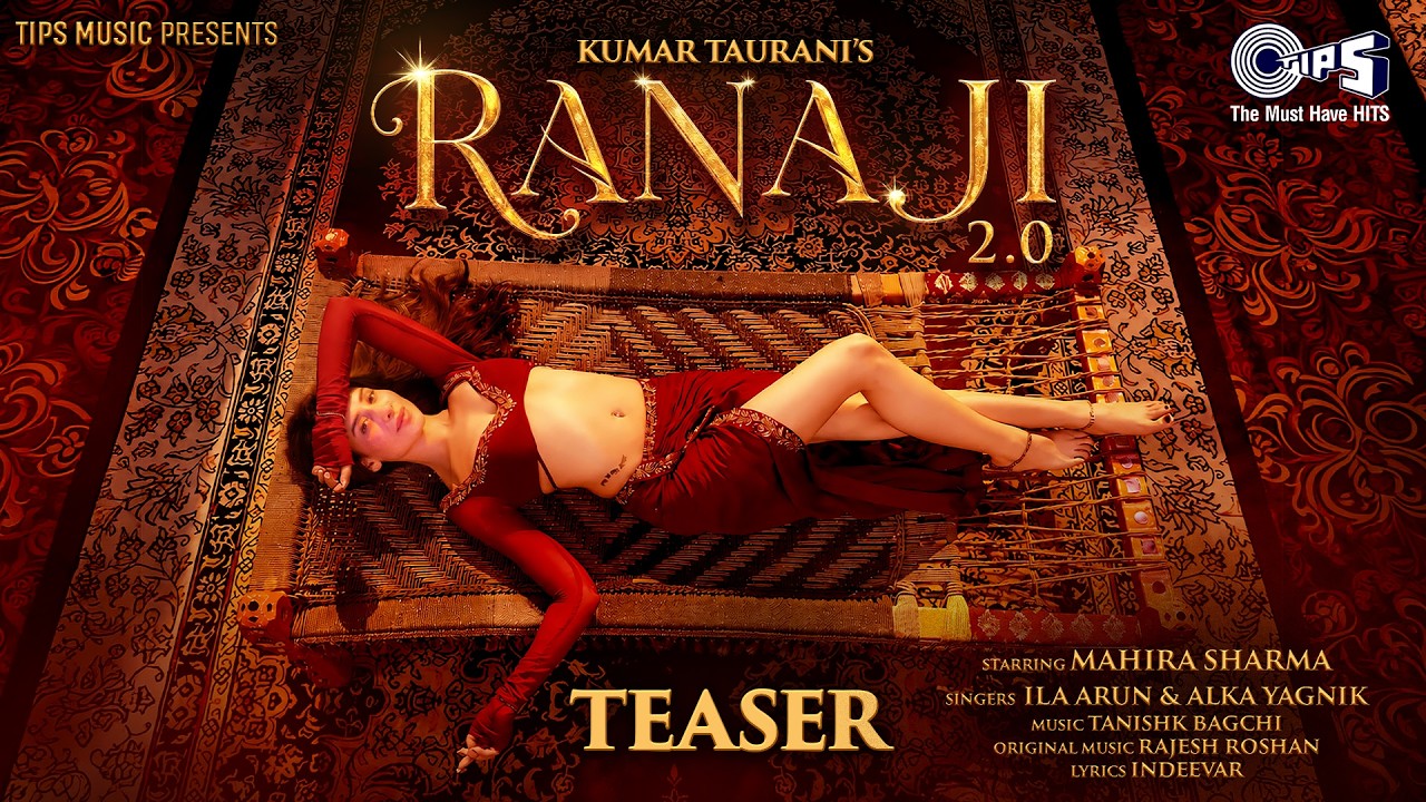 Rana Ji 2.0 - Teaser | Mahira Sharma | Tanishk Bagchi,Ila Arun, Alka Yagnik,Rajesh Roshan,  Indeevar