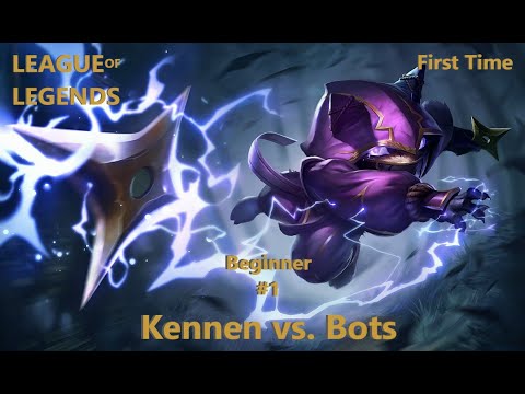 League of Legends - Played first Time as "Kennen vs. Bots" - Beginner #1 Anfänger