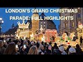 London S Grand Christmas Parade Full Highlights LondonChristmas VisitLondon Parade