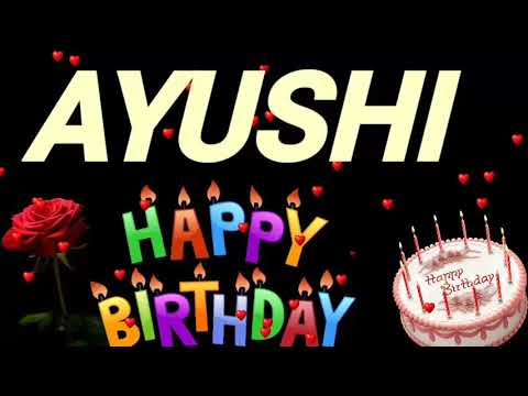 Ayushi happy birthday song | happy birthday photo ayushi