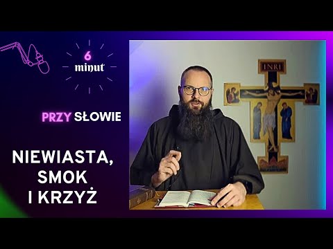 03.05.2024 -  Niewiasta, smok i krzyż