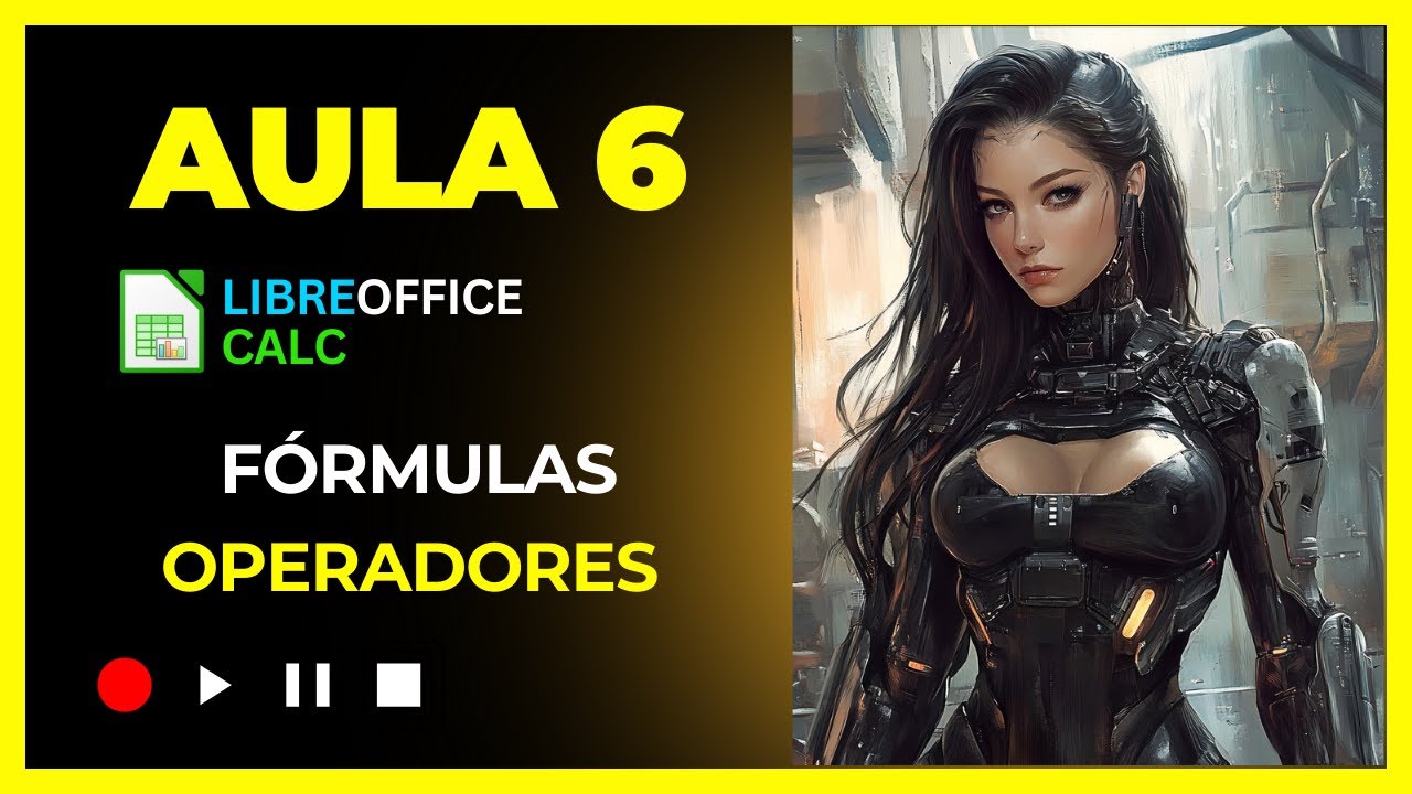 Aula 6 -  Dominando Fórmulas: Um Guia Completo para Todos os Operadores